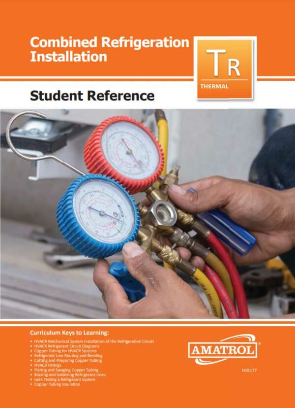Combined Refrigeration Installation Learning System (T7200) Student Reference Guide