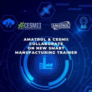 Amatrol & CESMII Collaborate on New Smart Manufacturing Trainer