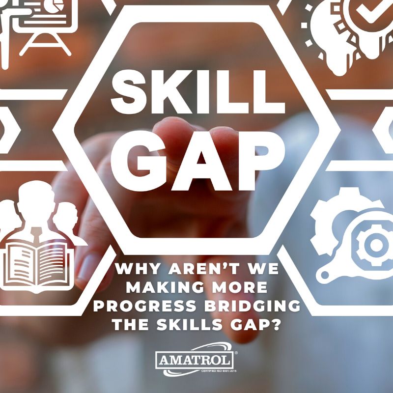Amatrol - Why Aren’t We Making More Progress Bridging the Skills Gap