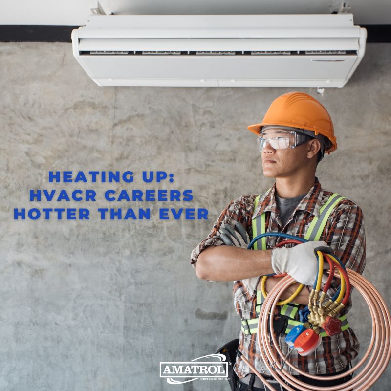 Heating Up HVACR Careers Hotter Than Ever