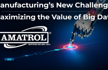 Manufacturing’s New Challenge: Maximizing the Value of Big Data Article Jan 23 Main Header Image