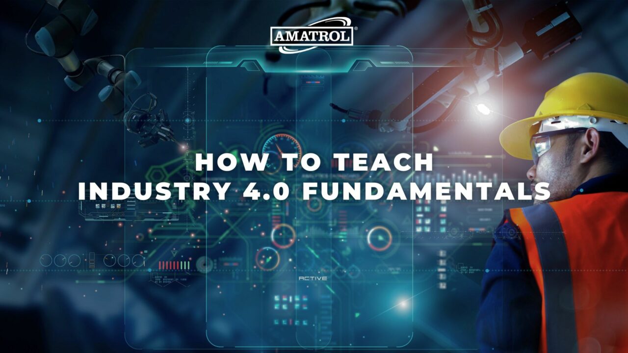 Amatrol - How to Teach Industry 4.0 Fundamentals