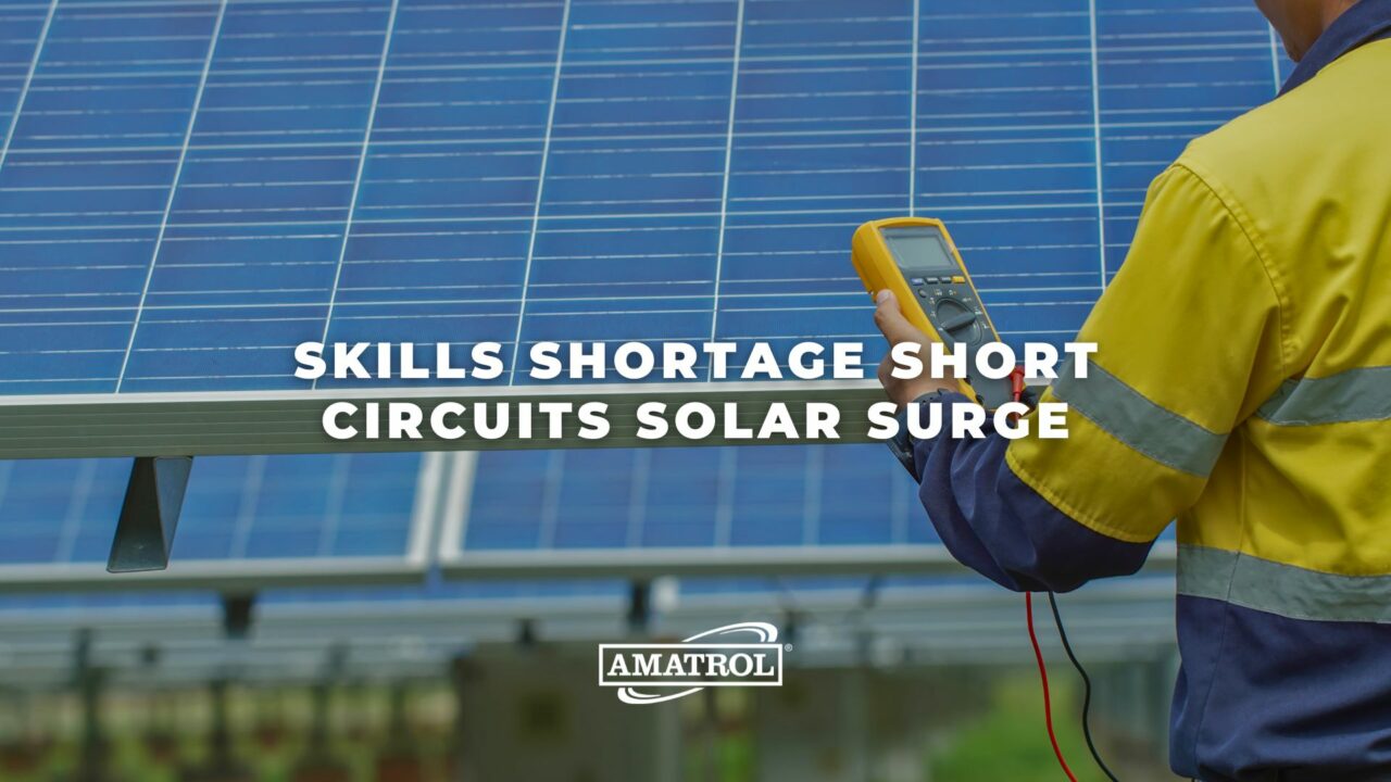 Amatrol - Skills Shortage Short-Circuits Solar Surge