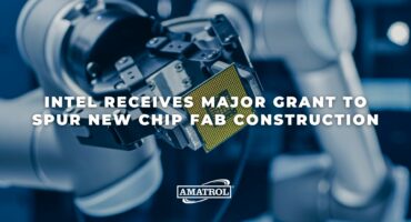 Amatrol - Intel Receives Major Grant to Spur New Chip Fab Construction